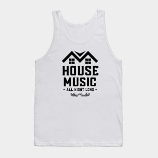 HOUSE MUSIC - All Night Long (black) Tank Top